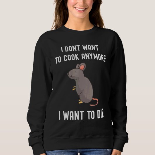 Ich will nicht mehr kochen, ich will sterben sweatshirt (Vorderseite)