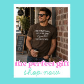 Ich Will Nicht Prahlen....Geschlecht T-Shirt