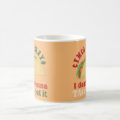 Ich will nicht TACO 'ABER IT cinco de mayo Geschen Kaffeetasse (Mittel)