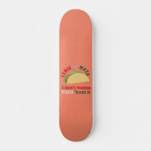 Ich will nicht TACO 'ABER IT cinco de mayo Geschen Skateboard
