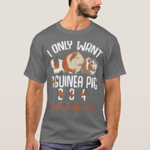 Ich will nur 1 vielleicht 2 oder 3 oder 4 Meerschw T-Shirt