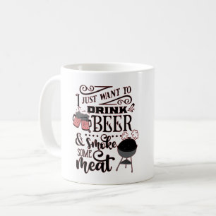 ICH WILL NUR BIER TRINKEN UND EINIGES FLEISCH BARB KAFFEETASSE