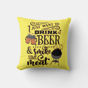 ICH WILL NUR BIER TRINKEN UND EINIGES FLEISCH BBQ KISSEN