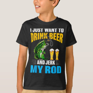 Ich will nur Bier trinken und meinen Stab lustig w T-Shirt