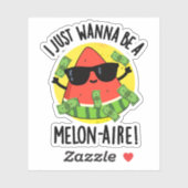 Ich will nur ein Melon-aire Funny Money Melon Pun Aufkleber (Blatt)