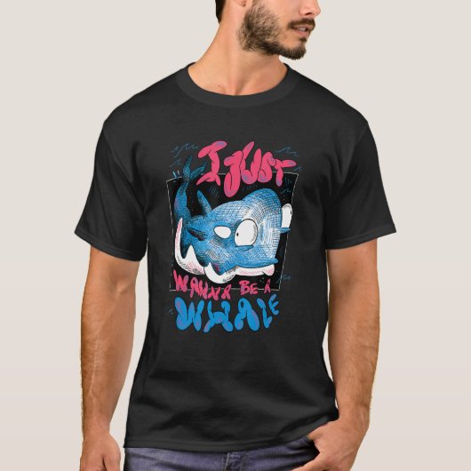 Ich will nur ein Whale sein T-Shirt (Vorderseite)