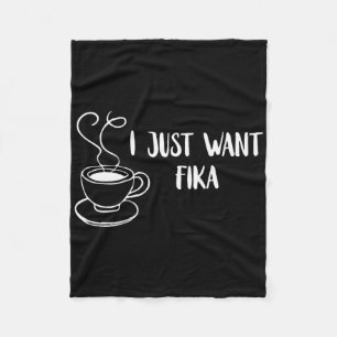 Ich will nur Fika Schweden Kaffee Schwedische Trad Fleecedecke