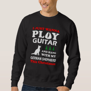 Ich will nur Gitarre Hang mit deutschem Schäferhun Sweatshirt