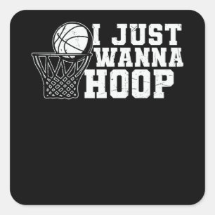Ich will nur Hoop   Basketball-Design Quadratischer Aufkleber