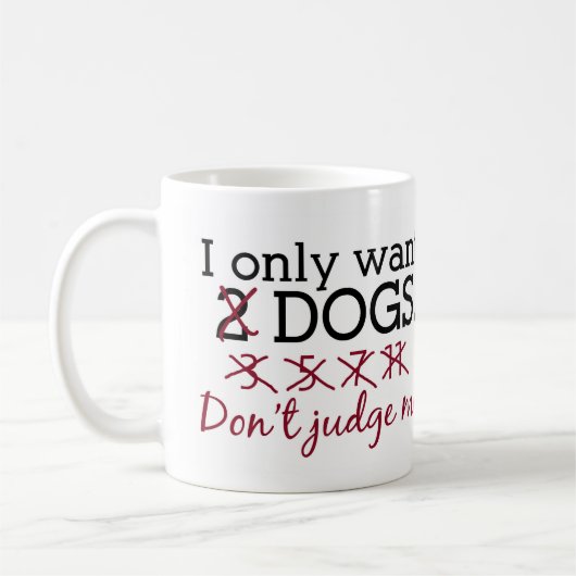 Ich will nur HundeTasse Kaffeetasse (Links)