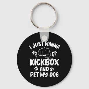 Ich Will Nur Kickboxen Und Meinen Hund Streicheln  Schlüsselanhänger