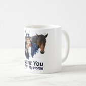Ich will Sie: Zu mein Pferd waschen Kaffeetasse (VorderseiteRechts)