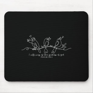 Ich will singen von der Güte Gottes Psalm 89_1 Chr Mousepad
