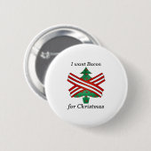 Ich will Speck für Weihnachten Button (Vorne & Hinten)