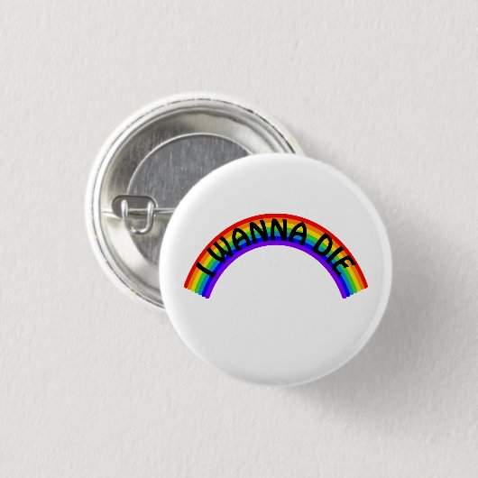 Ich will sterben - Regenbogen Button (Vorne & Hinten)