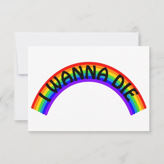 Ich will sterben - Regenbogen Dankeskarte (Vorderseite)