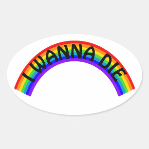 Ich will sterben - Regenbogen Ovaler Aufkleber