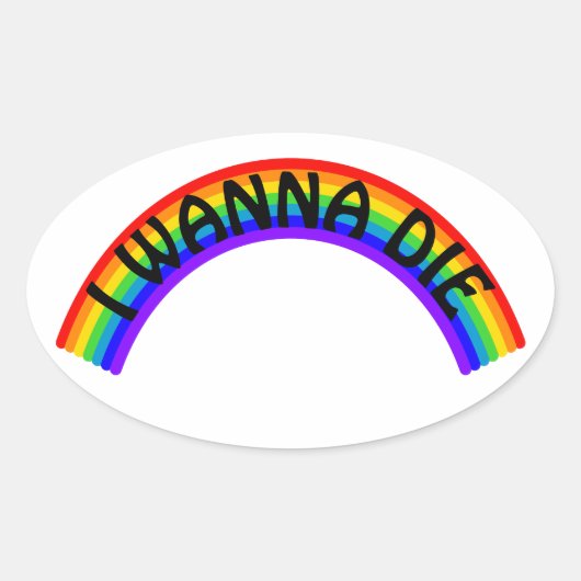 Ich will sterben - Regenbogen Ovaler Aufkleber (Vorderseite)
