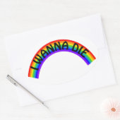 Ich will sterben - Regenbogen Ovaler Aufkleber (Umschlag)
