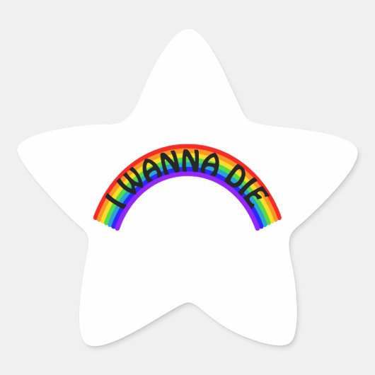 Ich will sterben - Regenbogen Stern-Aufkleber (Vorderseite)