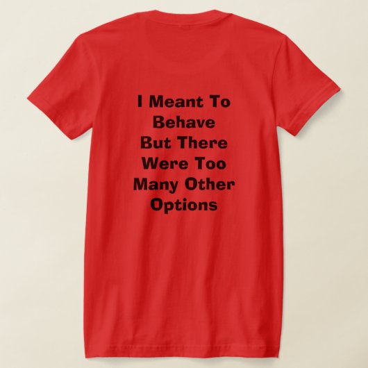 Ich will T - Shirt benehmen (AblageHinten)