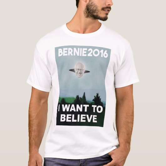 Ich will, um an Bernie-T-Shirt zu glauben T-Shirt (Vorderseite)