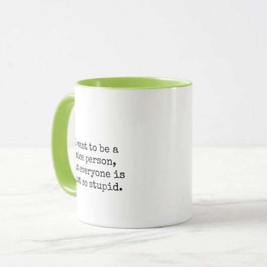 Ich will, um eine Nizza Person zu sein… Tasse (Vorderseite Links)