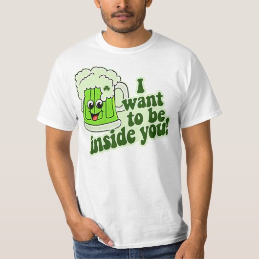 Ich will, um innerhalb Sie zu sein T-Shirt (Vorderseite)
