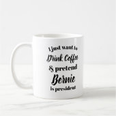 Ich will, um Kaffee zu trinken vortäusche Bernie Kaffeetasse (Links)
