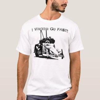 Ich will, um SCHNELL zu gehen! T-Shirt