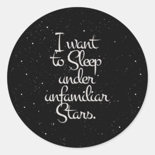 "Ich will, um unter nicht vertrauten Sternen zu Runder Aufkleber