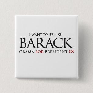 Ich will, um wie Barack zu sein - Knopf Button