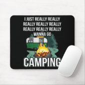 Ich will wirklich wirklich campen gehen  mousepad (Mit Mouse)