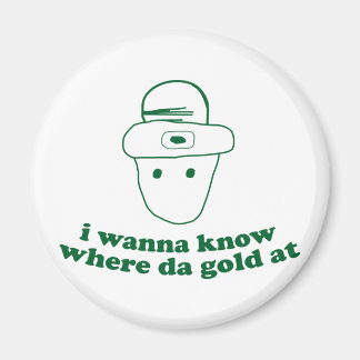 Ich will wissen, wo Gold Magnet