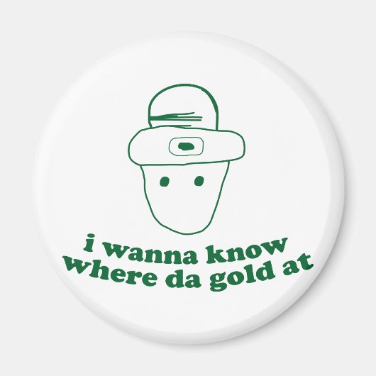 Ich will wissen, wo Gold Magnet (Vorne)