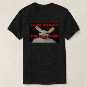 ICH WILL ZU OSTERN IHR GEHIRN-ZOMBIE-HÄSCHEN T-Shirt
