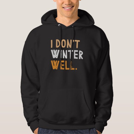 Ich Winter nicht gut Hoodie (Vorderseite)