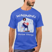 Ich wirf Dinge, die Keramik von der Töpferhütte T-Shirt (Vorderseite)