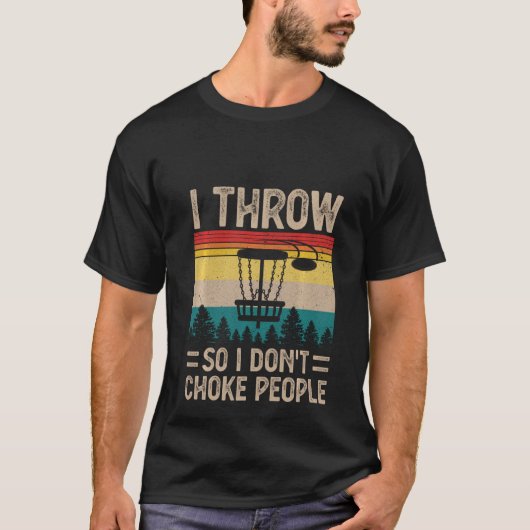 Ich wirf so ich nicht Choke Menschen lustigen Golf T-Shirt (Vorderseite)