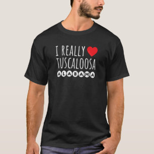 ICH WIRKLICH LIEBE HERZ TUSCALOSA ALABAMA T-Shirt