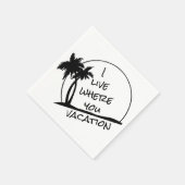 Ich wohne dort, wo du Urlaub machst Serviette (Ecke)