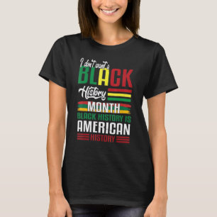 Ich Woll keinen Monat Vintager Schwarzer Geschicht T-Shirt