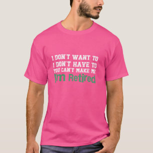 Ich Woll nicht, dass du mich nicht müde machen kan T-Shirt