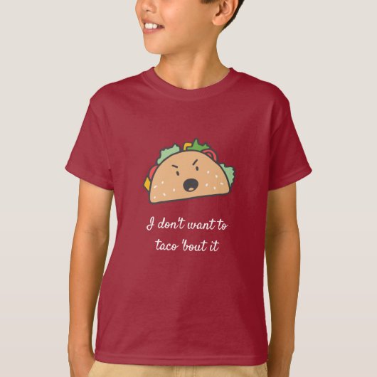 Ich Woll nicht mit Taco darüber T-Shirt (Vorderseite)