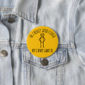 Ich Woll nicht zu - komisch antisozial Button (Beispiel)