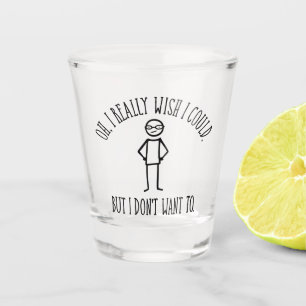Ich Woll nicht zu - komisch antisozial Schnapsglas