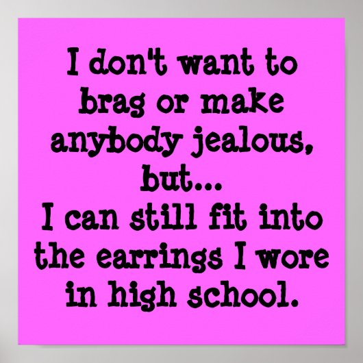 Ich woll nicht, zu prahlen oder jemanden eifersüch poster (Vorne)