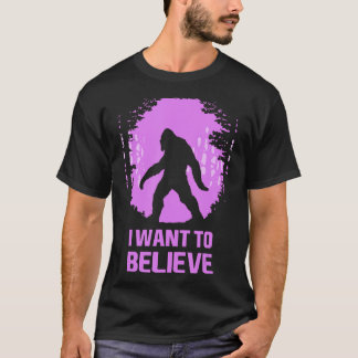 Ich wollte, an Sasquatch zu glauben! Funny BigFoot T-Shirt