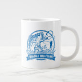 Ich wollte angeln Jumbo-Tasse (Rechts)