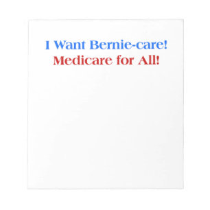 Ich wollte Bernie-Care, Medicare für alle! Notizblock